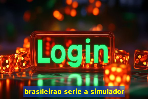 brasileirao serie a simulador